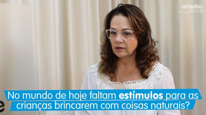 Atualmente faltam estímulos para as crianças brincarem com coisas naturais