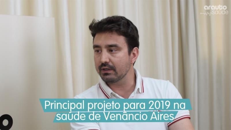 Principal projeto para 2019 na  saúde de Venâncio Aires