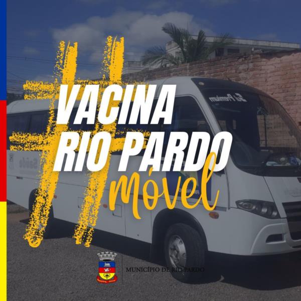 Rio Pardo terá unidade móvel de vacinação circulando pelos bairros